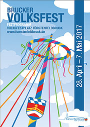 Brucker Volksfest 2017 - Volksfest Fürstenfeldbruck vom 28. April bis 7. Mai 2017 - Das Programm
